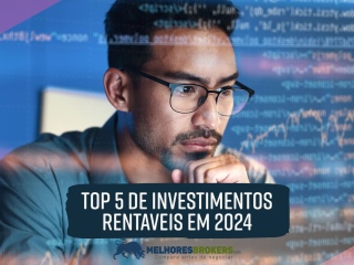 Top 5 de investimentos rentáveis em 2024